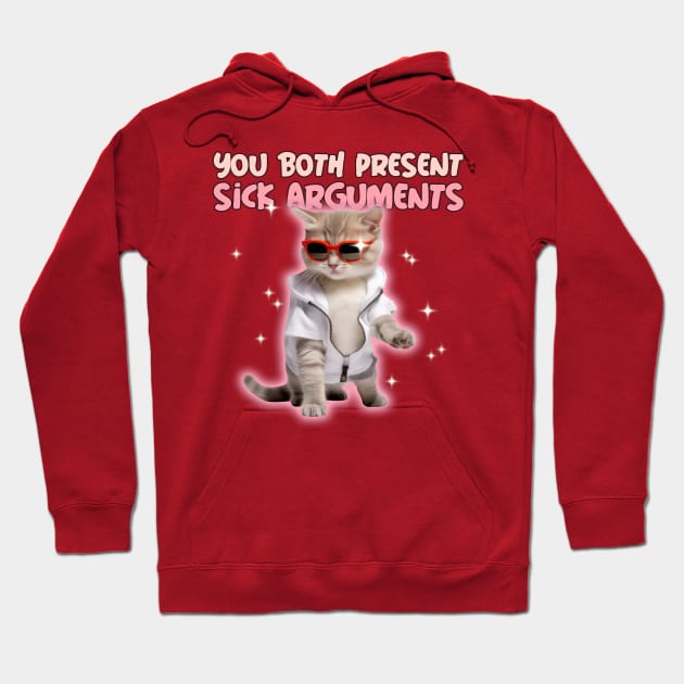 You Both Present Sick Arguments Cat Bro Court Hoodie by ExpressiveThreads